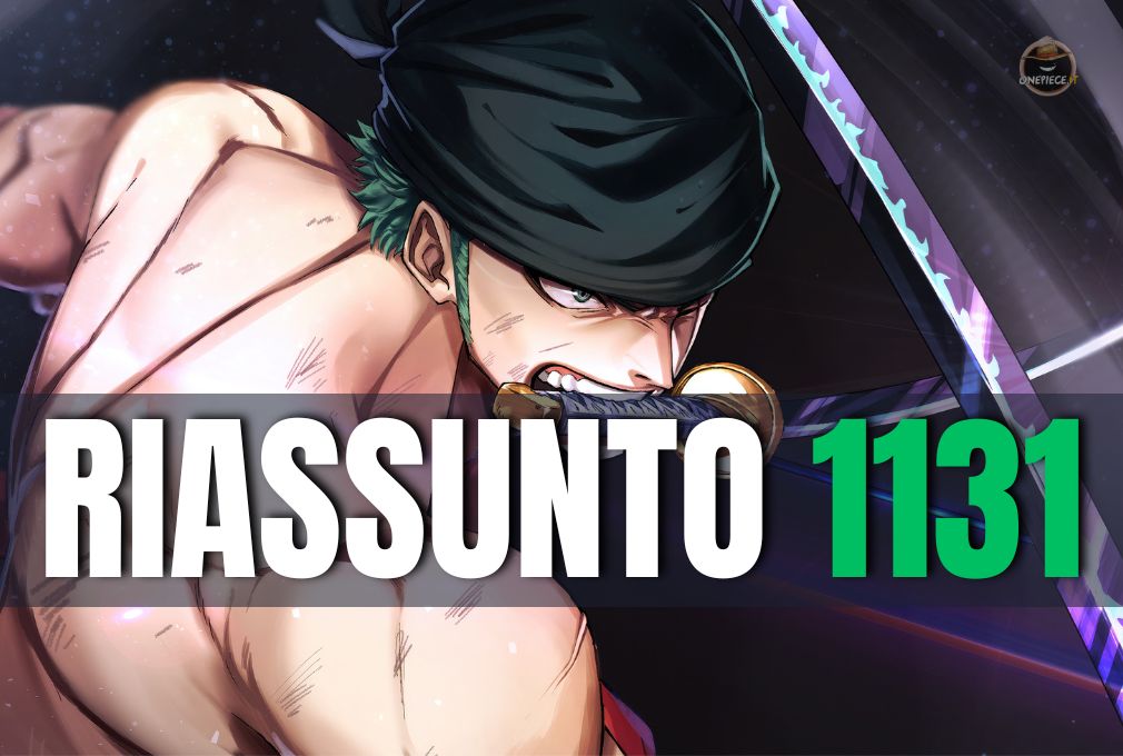 ONE PIECE 1131: IL RIASSUNTO DEL CAPITOLO